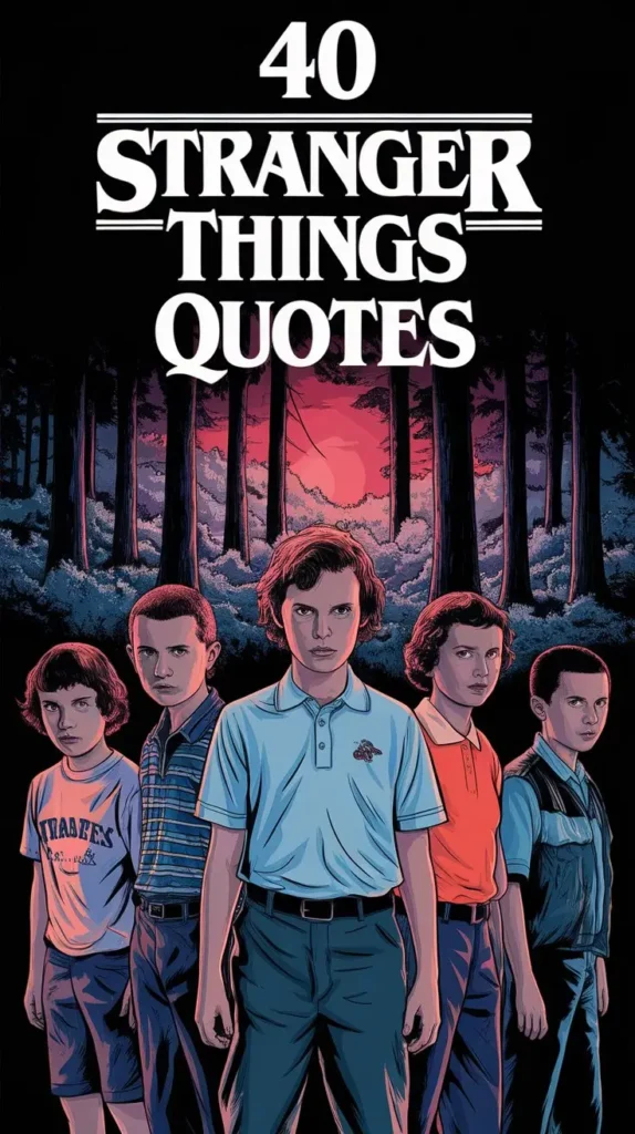40 Stranger Things Quotes 