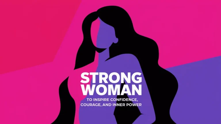 Strong Woman Quotes to Inspire Confidence, Courage, and Inner Power