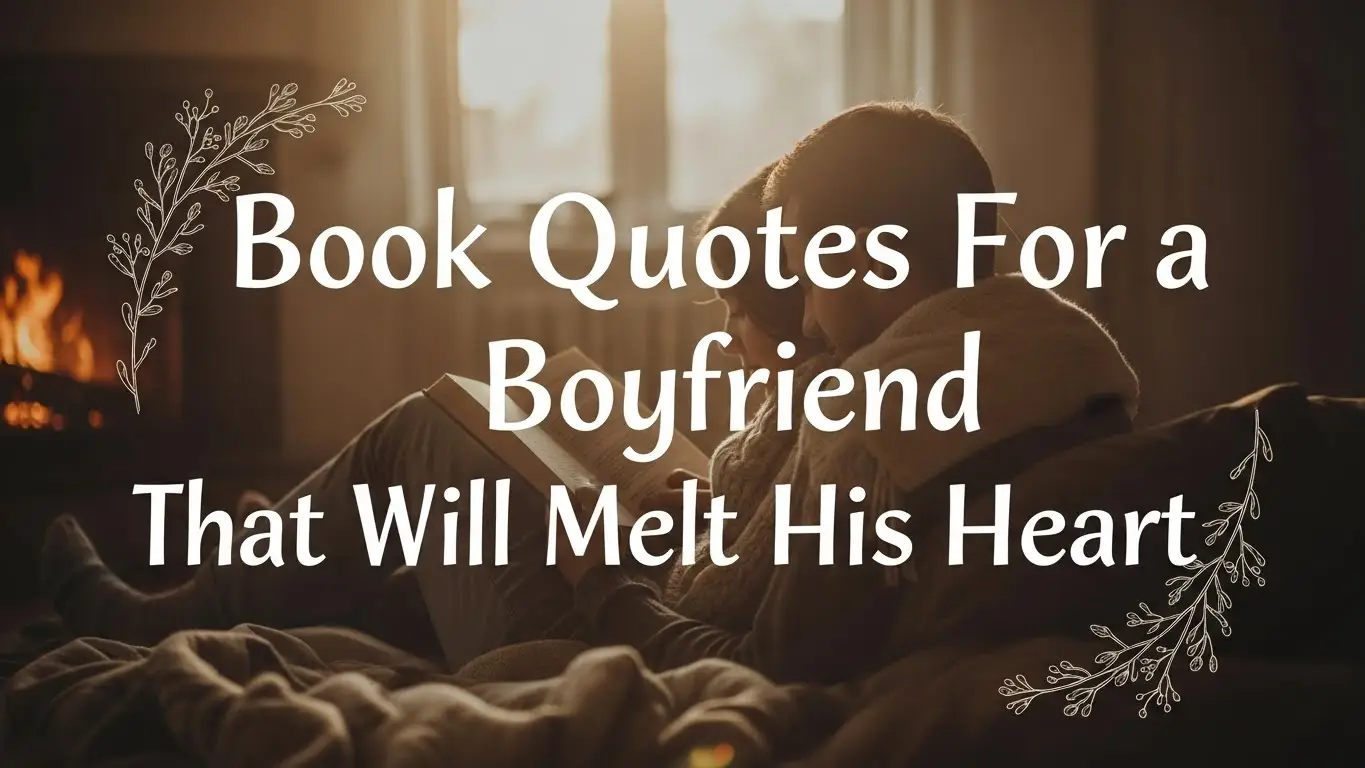 Book Quotes For Boyfriend That Will Melt His Heart