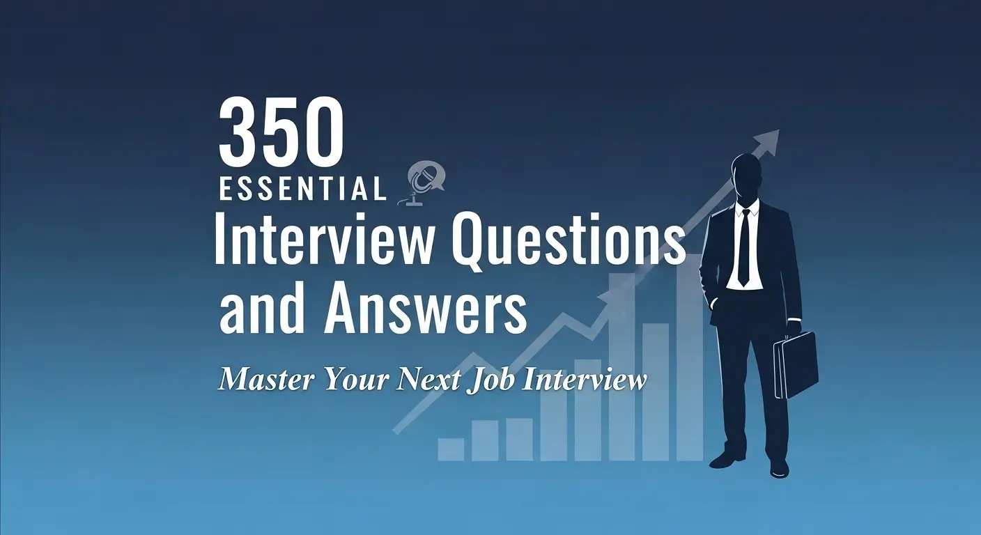Essential Interview Questions and Answers: Master Your Next Job Interview