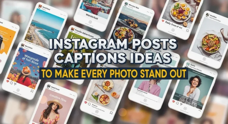 Instagram Posts Captions Ideas to Make Every Photo Stand Out