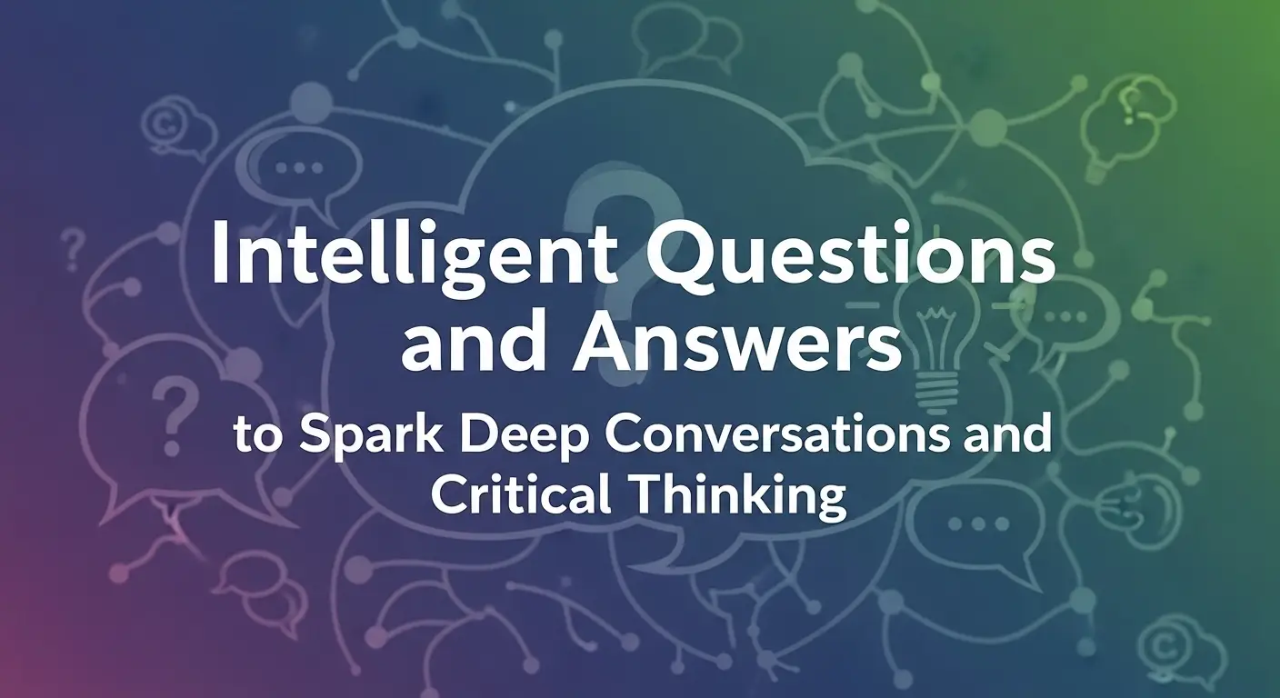 Intelligent Questions and Answers to Spark Deep Conversations and Critical Thinking
