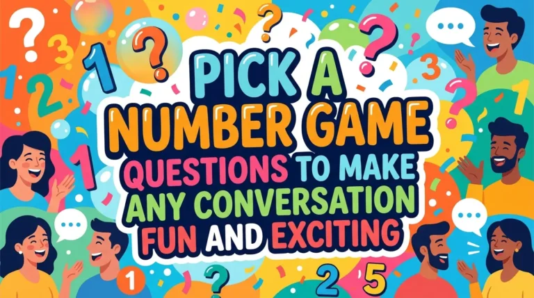 Pick A Number Game Questions To Make Any Conversation Fun And Exciting