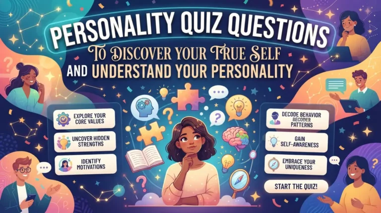 Personality Quiz Questions to Discover Your True Self and Understand Your Personality